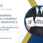 What Happens When a Company Enters Insolvency: A Step-by-Step Guide to the CIRP Under the IBC